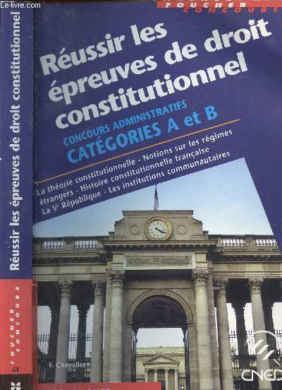 REUSSIR LES EPREUVES DE DROIT CONSTITUTIONNEL - CONCOURS ADMINISTRATIFS CATEGORIES A ET B