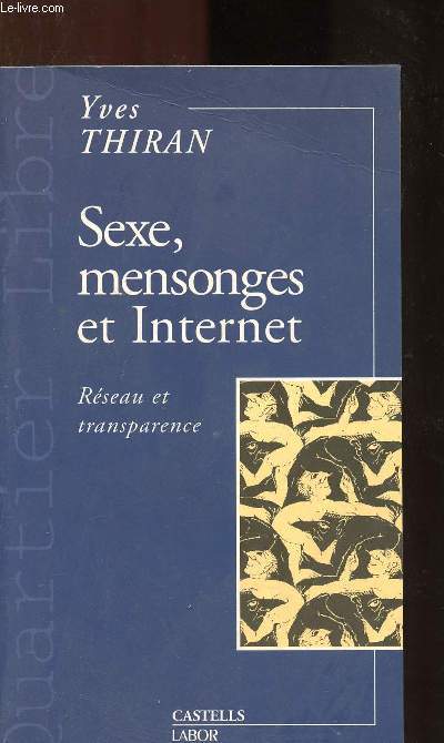 SEXE, MENSONGES ET INTERNET