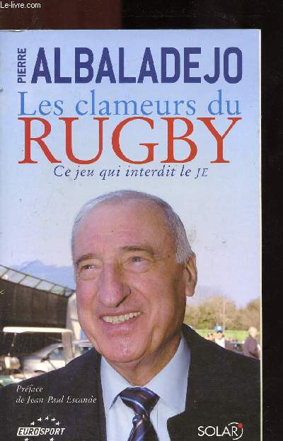 LES CLAMEURS DU RUGBY - CE JEU QUI INTERDIT LE JE