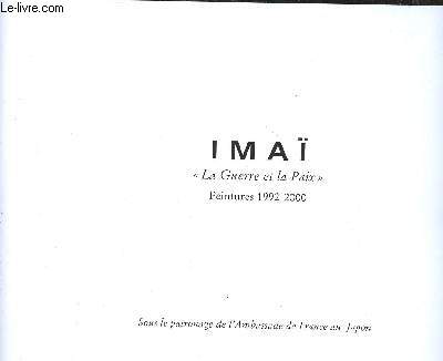 IMAI - LA GUERRE ET LA PAIX - PEINTURES 1992/2000