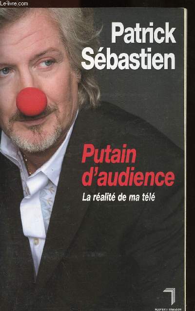 PUTAIN D'AUDIENCE - LA REALITE DE MA TELE