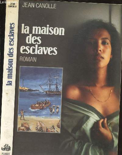 LA MAISON DES ESCLAVES