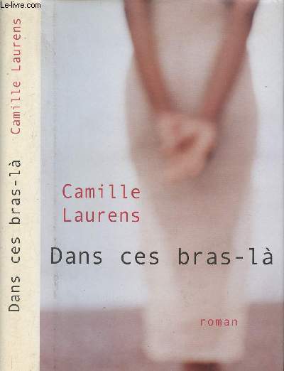 DANS CES BRAS-LA