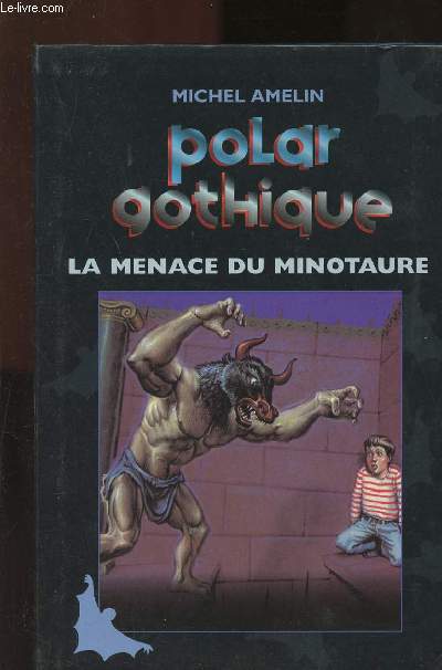 LA MENACE DU MINOTAURE / POLAR GOTHIQUE