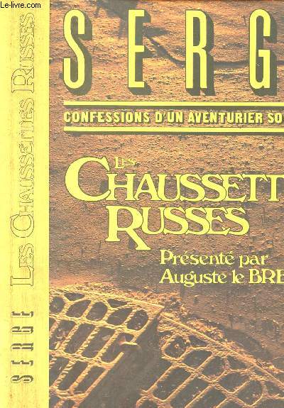 LES CHAUSSETTES RUSSES - CONFESSIONS D UN AVENTURIER SOLITAIRE