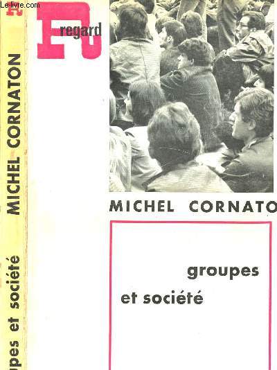 GROUPES ET SOCIETE - Initiation  la psychologie des groupes