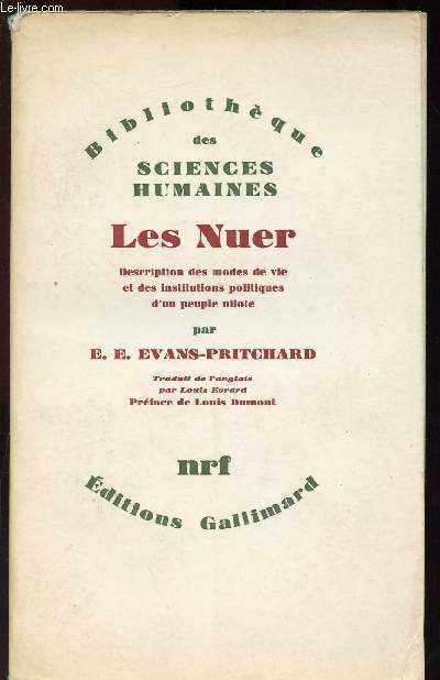 LES NUER : DESCRIPTION DES MODES DE VIE ET DES INSTITUTIONS POLITIQUES D'UN PEUPLE NILOTE / BIBLIOTHEQUE DES SCIENCES HUMAINES