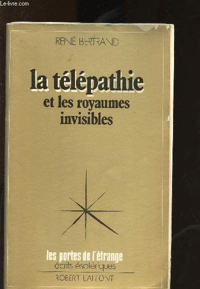 LA TELEPATHIE ET LES ROYAUMES INVISIBLES / COLLECTION 