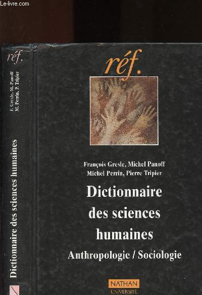 DICTIONNAIRE DES SCIENCES HUMAINES : ANTHROPOLOGIE / SOCIOLOGIE