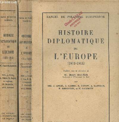 HISTOIRE DIPLOMATIQUE DE L EUROPE (1871-1914) / EN 2 VOLUMES / TOMES I ET II -