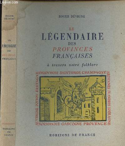 LE LEGENDAIRE DES PROVINCES FRANCAISE A TRAVERS NOTRE FOLKLORE