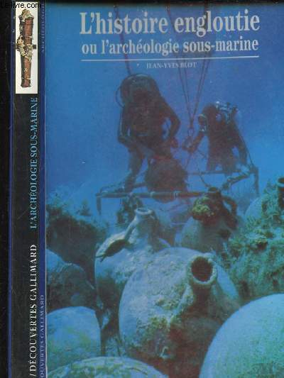 L HISTOIRE ENGLOUTIE OU L ARCHEOLOGIE SOUS MARINE