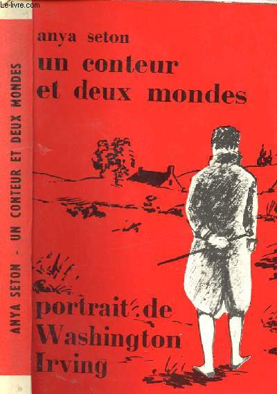 UN CONTEUR ET DEUX MONDES - PORTRAIT DE WASHINGTON IRVING -