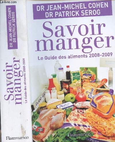 SAVOIR MANGER - LE GUIDE DES ALIMENTS 2008-2009