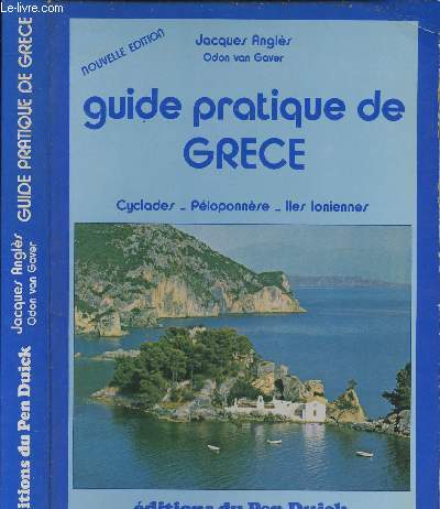 GUIDE PRATIQUE DE GRECE - CYCLADES/ PELOPPONESE - ILES IONIENNES