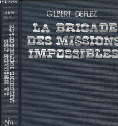 LA BRIGADE DES MISSIONS IMPOSSIBLES