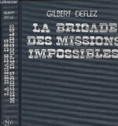 LA BRIGADE DES MISSIONS IMPOSSIBLES