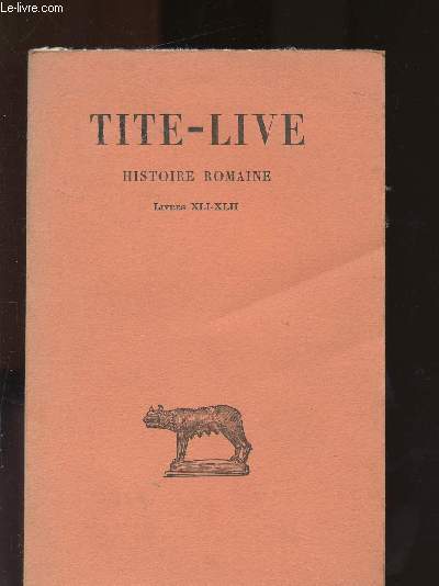 HISTOIRE ROMAINE - TOME XXXI - LIVRES XLI - XLII / COLLECTION DES UNIVERSITES DE FRANCE