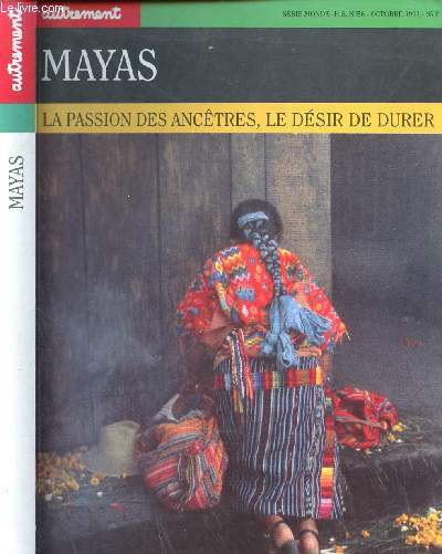 MAYAS - N56 SERIE MONDE - OCOTBRE 1991-H.S.- LA PASSION DES ANCETRES, LE DESIR DE DURER