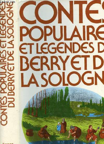 CONTES POPULAIRES ET LEGENDES DU BERRY ET DE LA SOLOGNE