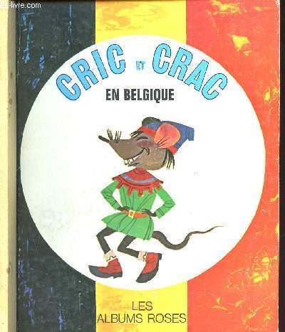 CRIC ET CRAC EN BELGIQUE - COLLECTION LES ALBUMS ROSES