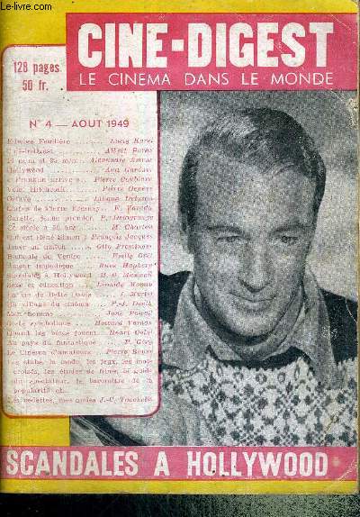 CINE-DIGEST - LE CINEMA DANS LE MONDE - N4 - aout 1949 / Edwige Feuillre / cin-indigest / Hollywood n'a pas de frontire / voici Hitchcock / Carette, jeune 1er pour rire / les tapes de Pierre Fresnay...