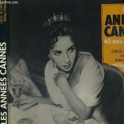 LES ANNEES CANNES - 40 ANS DE FESTIVAL