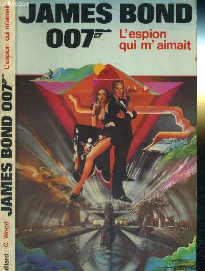JAMES BOND 007 - L'ESPION QUI M'AIMAIT