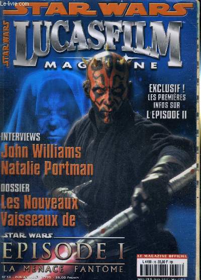 STAR WARS LUCASFILM - N18 - juill/aout 1999 / interviews : John Williams, Natalie Portman / dossier : les nouveaux vaisseaux de star wars episode I la menace fantome / de retour avec Rick McCallum qui nous parle dj de l'pisode II...