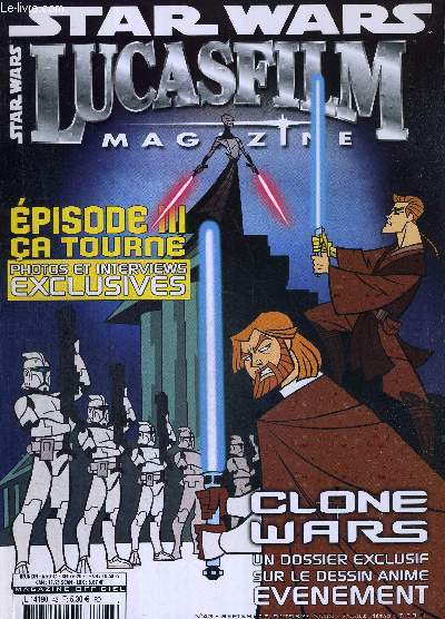 STAR WARS LUCASFILM - N43 - sept./oct. 2003 / pisode III ca tourne - photos et interviews exclusives / clone wars : un dossier exclusif sur le dessin anim vnement / les dessous de l'attaque des clones : le Scandcrawler des Jawas...