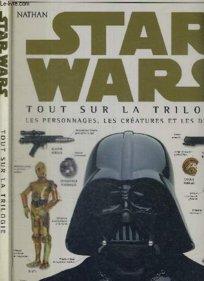 STAR WARS - TOUT SUR LA TRILOGIE