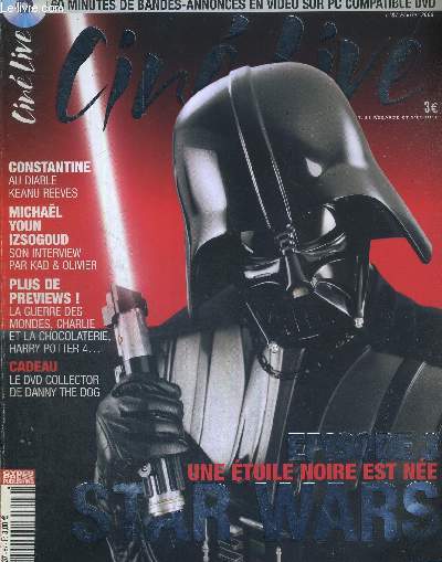 CINE LIVE - N87 - F2VRIER 2005 / Episode 3 star wars : une toile noire est ne / Constantine : au diable Keanu Reeves / Michael Youn Iznogoud : son interview par Kad et Olivier / plus de previews : la guerre des mondes, Harry Potter 4...