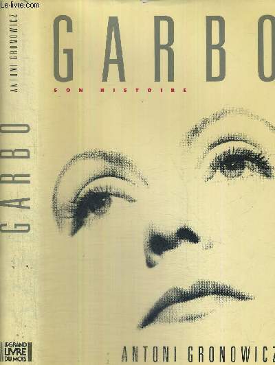 GARBO - SON HISTOIRE