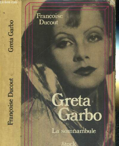 GRETA GARBO - LA SOMNAMBULE -COLLECTION FEMMES DANS LEUR TEMPS