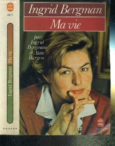 INGRID BERGMAN - MA VIE