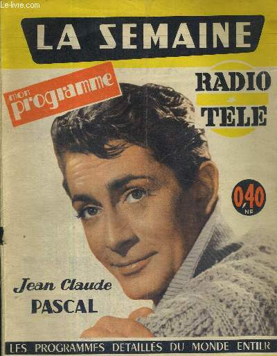 LA SEMAINE - MON PROGRAMME RADIO TELE - N50 - du 11 au 17 dcembre 1960 - LES PROGRAMMES DETAILLES DU MONDE ENTIER - Jean Claude Pascal en couverture