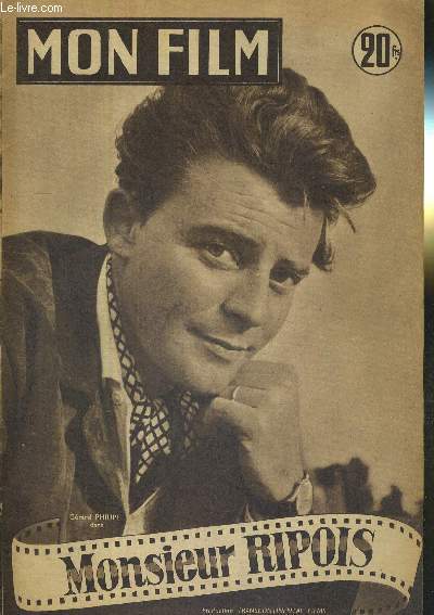 MON FILM - N414 - 28/7/54 - GERARD PHILIPPE DANS : MONSIEUR RIPOIS - Production transcontinental films