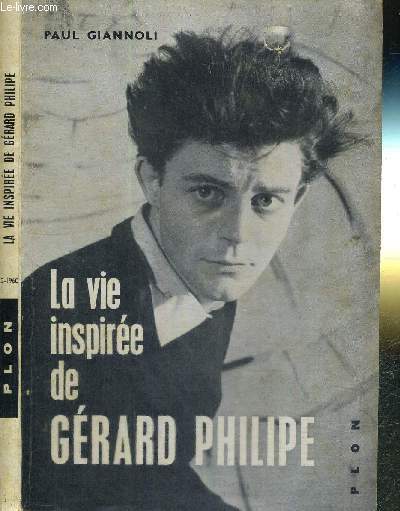 LA VIE INSPIREE DE GERARD PHILIPPE