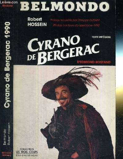 CYRANO DE BERGERAC - TEXTE INTEGRAL D'EDMOND ROSTAND - COLLECTION LES TROIS COUPS