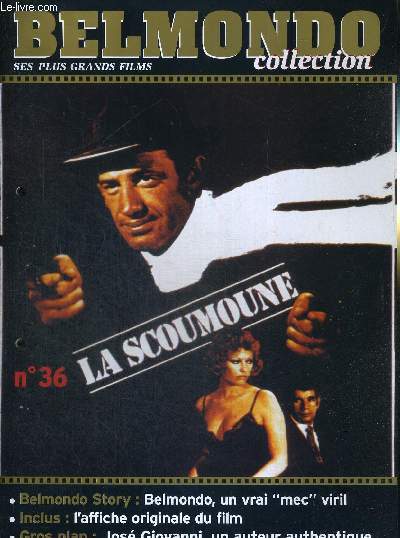 1 FASCICULE : BELMONDO COLLECTION- N36 - LA SCOUMOUNE - DVD OU VHS NON INCLUS - Belmondo, un vrai 