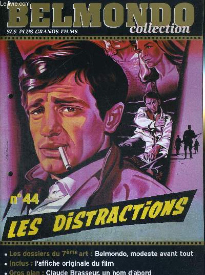 1 FASCICULE : BELMONDO COLLECTION- N44 - LES DISTRACTIONS - DVD OU VHS NON INCLUS - Belmondo, modeste avant tout / gros plan : Claude Brasseur, un nom d'abord.