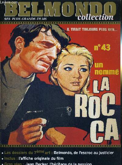 1 FASCICULE : BELMONDO COLLECTION- N43 - UN NOMME LA ROCCA - DVD OU VHS NON INCLUS - Les dossiers du 7eme art : Belmondo, de l'escroc au justicier / gros plan : Jean Becker, l'hritage de la passion.