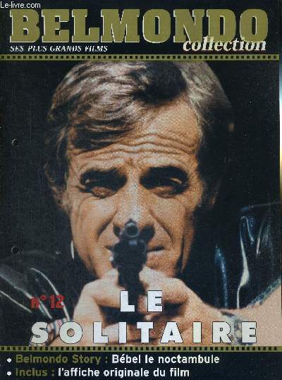 1 FASCICULE : BELMONDO COLLECTION- N12 - LE SOLITAIRE - DVD OU VHS NON INCLUS - Bbel le noctambule / gros plan : A. Boudard, la vie comme un roman.