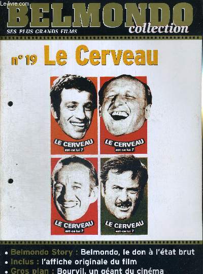 1 FASCICULE : BELMONDO COLLECTION- N19 - LE CERVEAU - DVD OU VHS NON INCLUS - Belmondo, le don  l'tat brut / gros plan : Bourvil, un gant du cinma.