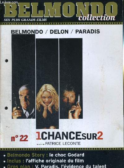 1 FASCICULE : BELMONDO COLLECTION- N22 - 1 CHANCE SUR 2, un film de Patrice Leconte - DVD OU VHS NON INCLUS - le choc Godard / gros plan : V. Paradis, l'vidence du talent.