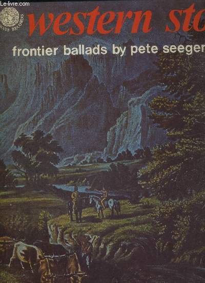 1 DISQUE AUDIO 33 TOURS - WESTERN STORY - FRONTIER BALLADS BY PETE SEEGER / Fare you well, Polly / no irish need apply / Johnny Gray / cowboy Yodel / the trail to Mexico / sioux indians...