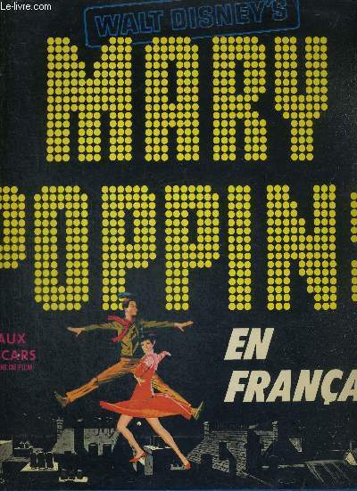 1 DISQUE AUDIO 33 TOURS - WALT DISNEY - MARY POPINS - EN FRANCAIS - Musique de Richard M. Sherman et Robert B. Sherman / les soeurs suffragettes / quelle vie parfaite / la nounou idale / un p'tit morceau de sucre / ne fermez pas vos beaux yeux...