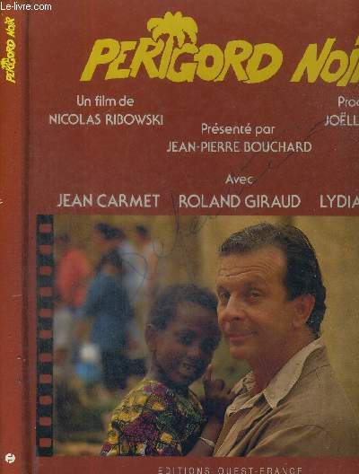 PERIGORD NOIR - UN FILM DE NICOLAS RIBOWSKI - avec Jean Carmet, Roland Giraud, Lydia Galin