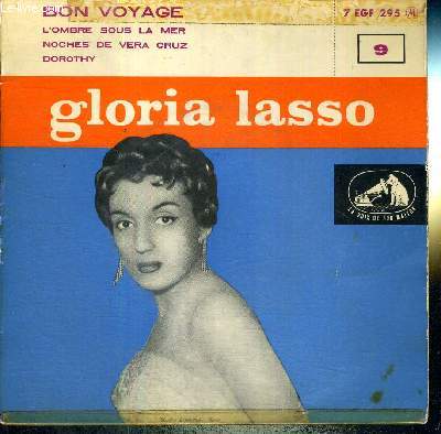 1 DISQUE AUDIO 45 TOURS - GLORIA LASSO / Bon voyage / L'ombre sous la mer / Noches de vera cruz / Dorothy