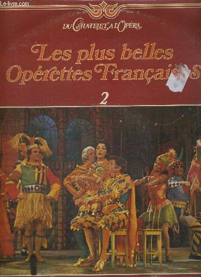 1 DISQUE AUDIO 33 TOURS - LES PLUS BELLES OPERETTES FRANCAISES - N2 - DU CHATELET A L'OPERA / La grande duchesse de Gerolstein : Offenbach / Ignace : Dumas / La-haut : Yvain / Mam'zelle nitouche : Herv / la mascotte : Audran.